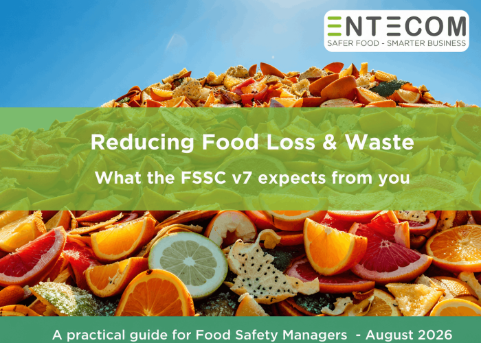 Reducing Food Loss & Waste: Understanding what the FSSC 22000 Version 7 now expects